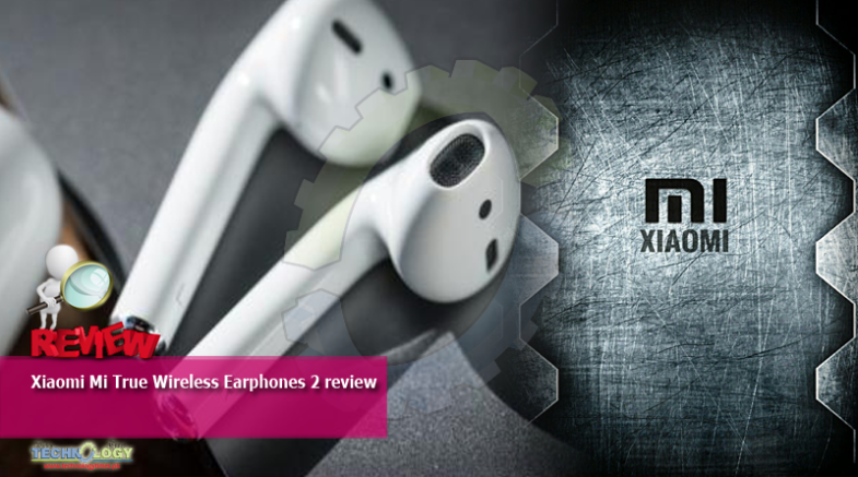 Xiaomi Mi True Wireless Earphones 2 review
