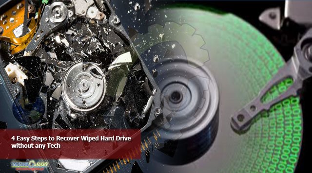 4 Easy Steps to Recover Wiped Hard Drive without any Tech