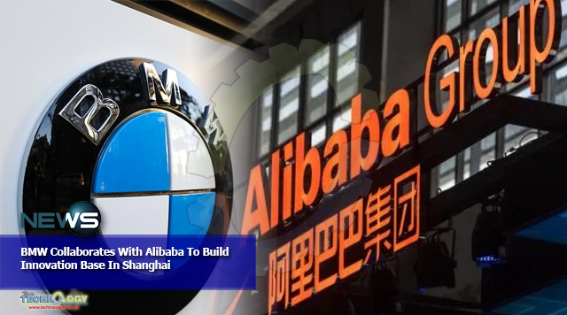 BMW Collaborates With Alibaba To Build Innovation Base In Shanghai