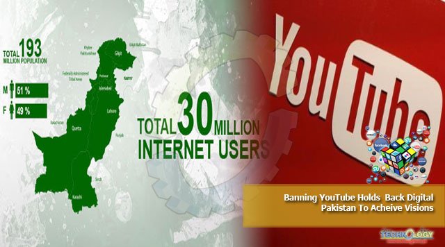 Banning YouTube Holds Back Digital Pakistan To Acheive Visions