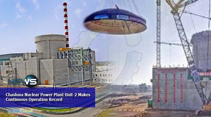Chashma-Nuclear-Power-Plant-Unit-2-Makes-Continuous-Operation-Record