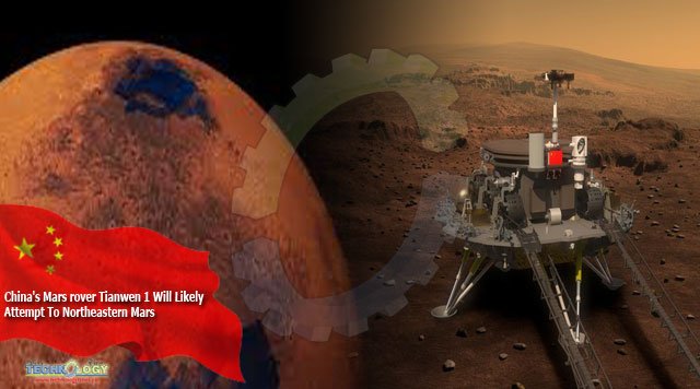 China's Mars rover Tianwen 1 Will Likely Attempt To Northeastern Mars