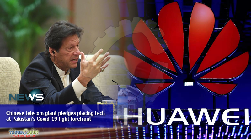Chinese-telecom-giant-pledges-placing-tech-at-Pakistan’s-Covid-19-fight-forefront