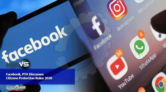 Facebook, PTA Discusses Citizens Protection Rules 2020