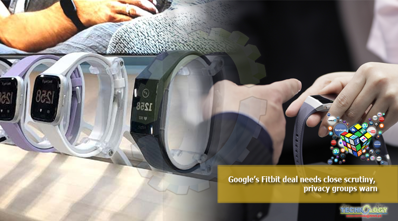 Google’s-Fitbit-deal-needs-close-scrutiny-privacy-groups-warn