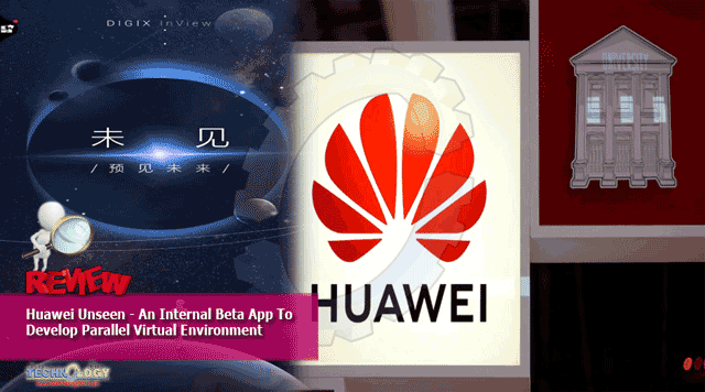 Huawei-Unseen-An-Internal-Beta-App-To-Develop-Parallel-Virtual-Environment