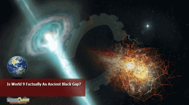 Is-World-9-Factually-An-Ancient-Black-Gap