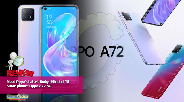 Meet Oppo’s Latest Budge Minded 5G Smartphone: Oppo A72 5G