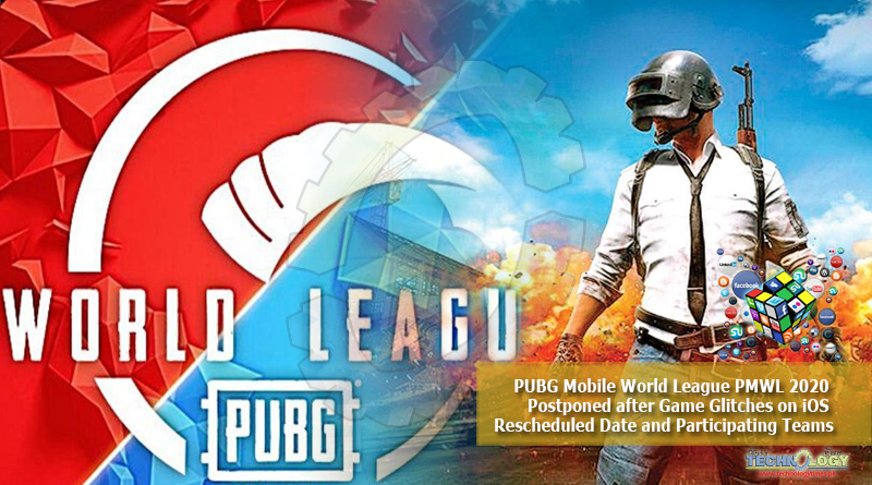 PUBG-Mobile-World-League-PMWL-2020-Postponed-after-Game-Glitches-on-iOS-Rescheduled-Date-and-Participating-Teams