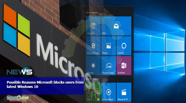 Possible Reasons Microsoft blocks users from latest Windows 10
