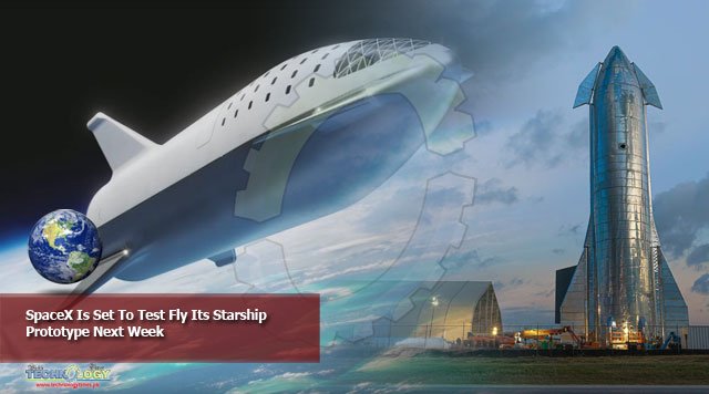 SpaceX Is Set To Test Fly Its Starship Prototype Next Week
