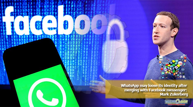 WhatsApp may loose its identity after merging with Facebook messenger: Mark Zukerberg