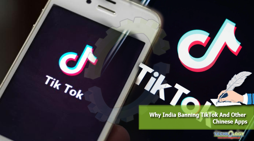 Why-India-Banning-TikTok-And-Other-Chinese-Apps