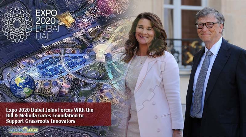 Expo 2020 Dubai Joins Forces With the Bill & Melinda Gates Foundation to Support Grassroots Innovators