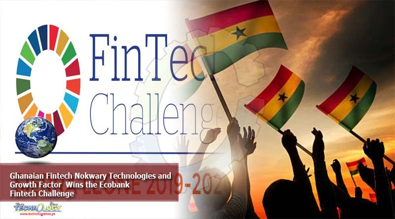 Ghanaian Fintech Nokwary Technologies and Growth Factor Wins the Ecobank Fintech Challenge