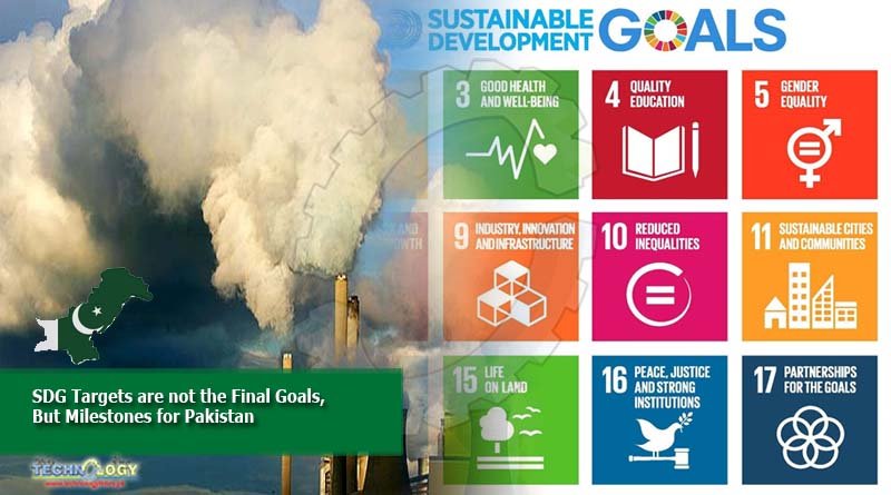 SDG targets are not the final goals, but milestones for Pakistan