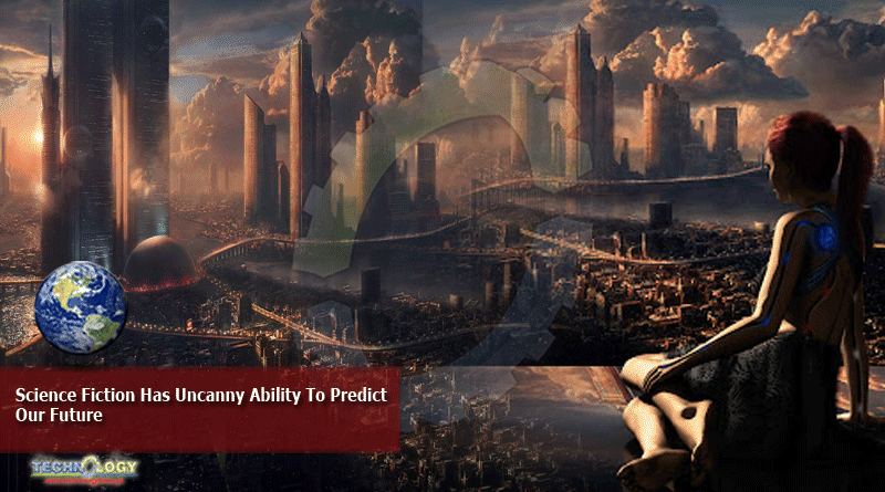 Science Fiction Has Uncanny Ability To Predict Our Future