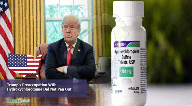Trumps-Preoccupation-With-Hydroxychloroquine-Did-Not-Pan-Out