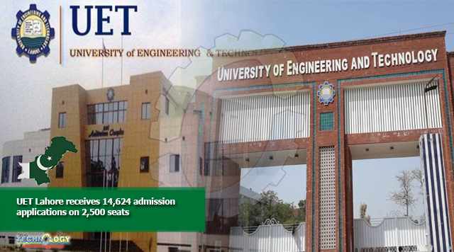 Uet Lahore Receives 14 624 Admission Applications On 2 500 Seats