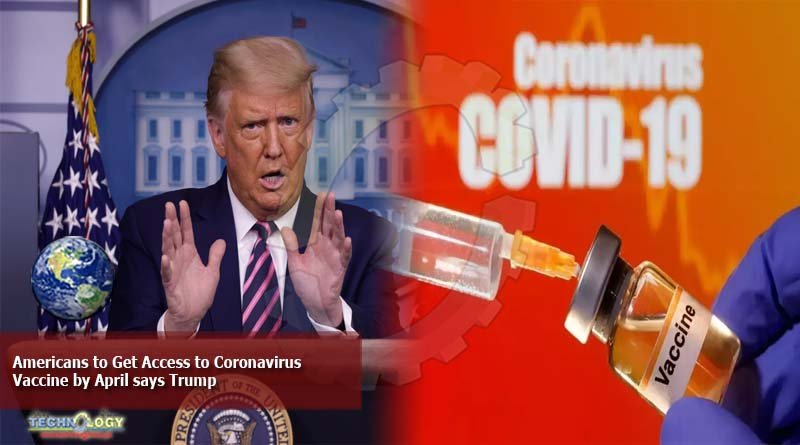 Americans to get access to coronavirus vaccine by April says Trump