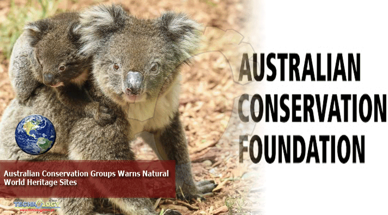 Australian Conservation Groups Warns Natural World Heritage Sites