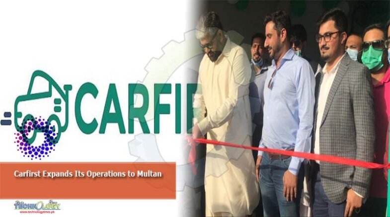 Carfirst Expands Its Operations to Multan