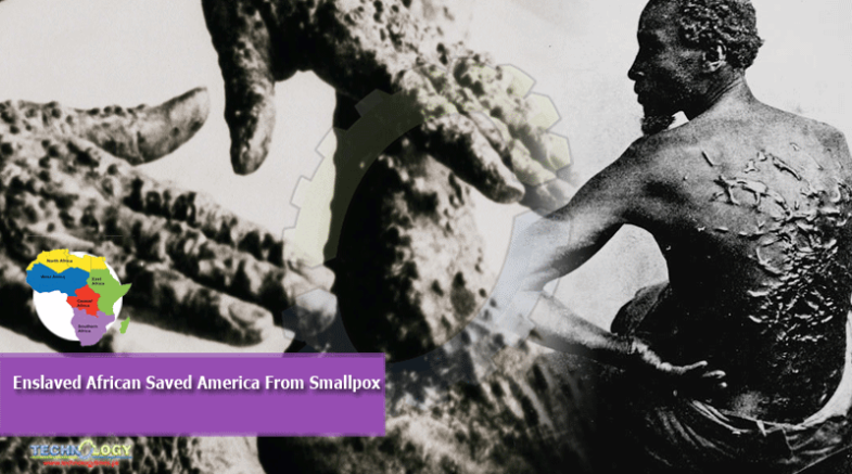 Enslaved African Saved America From Smallpox