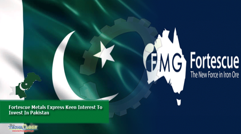 Fortescue Metals Express Keen Interest To Invest In Pakistan