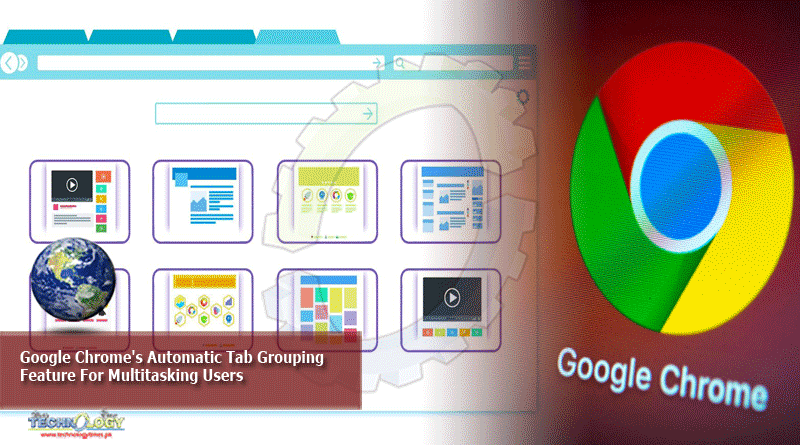 Google Chrome's Automatic Tab Grouping Feature For Multitasking Users