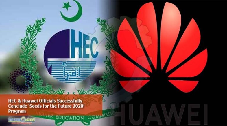 HEC & Huawei Officials Successfully Conclude ‘Seeds for the Future 2020’ Program