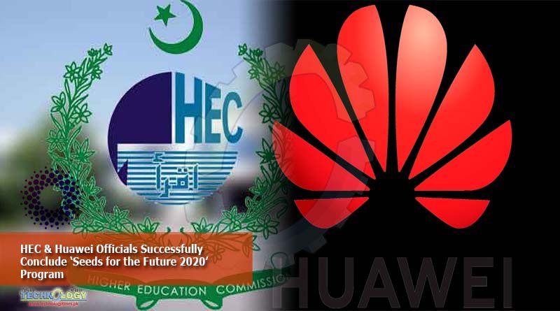 HEC & Huawei Officials Successfully Conclude ‘Seeds for the Future 2020’ Program