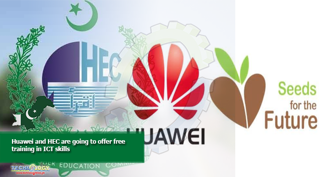 Huawei and HEC are going to offer free training in ICT skills