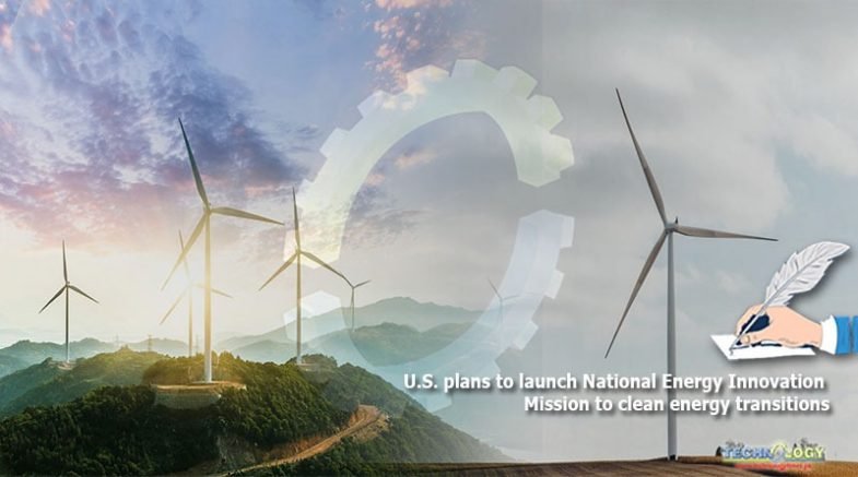 U.S Plans to Launch National Energy Innovation Mission to Clean Energy Transitions