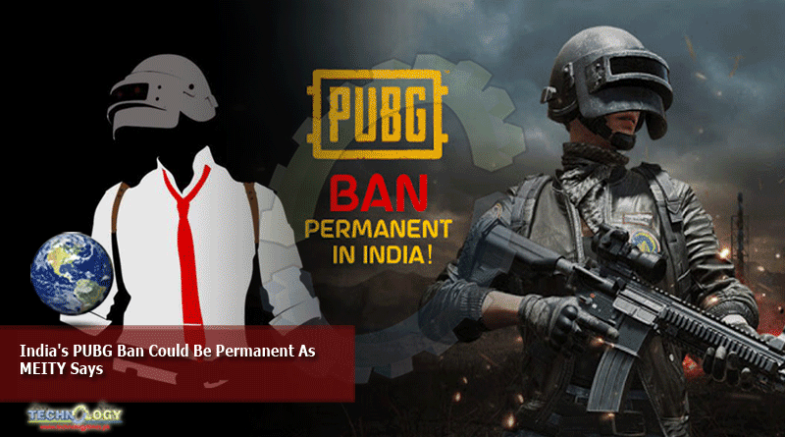 India's PUBG Ban Could Be Permanent As MEITY Says