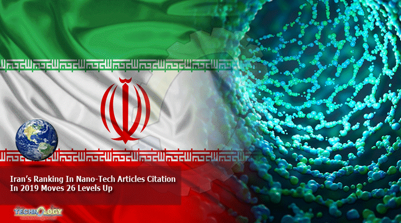 Iran’s Ranking In Nano-Tech Articles Citation In 2019 Moves 26 Levels Up