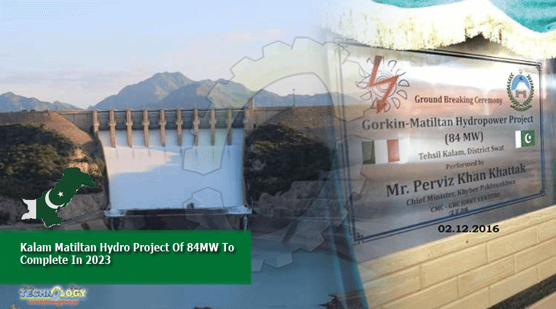 Kalam Matiltan Hydro Project Of 84MW To Complete In 2023