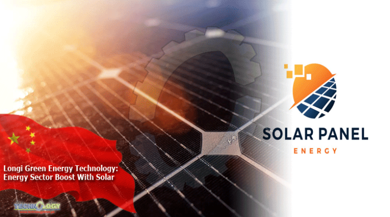 Longi Green Energy Technology: Energy Sector Boost With Solar