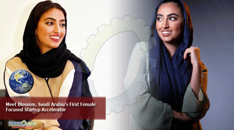 Meet Blossom, Saudi Arabia’s First Female-Focused Startup Accelerator