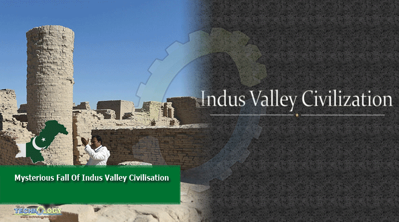 Mysterious Fall Of Indus Valley Civilisation