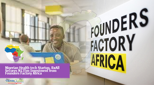 Nigerian Health tech Startup, RxAll Secures N135m Investment from Founders Factory Africa