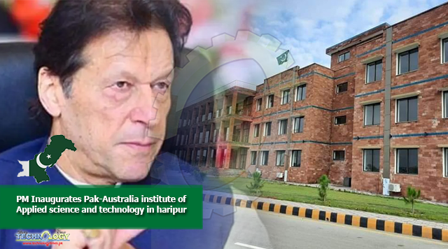 PM Inaugurates Pak-Australia institute of Applied science and technology in haripur