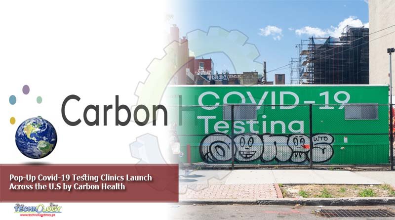 Pop-up Covid-19 Testing Clinics Launch Across The U.S By Carbon Health