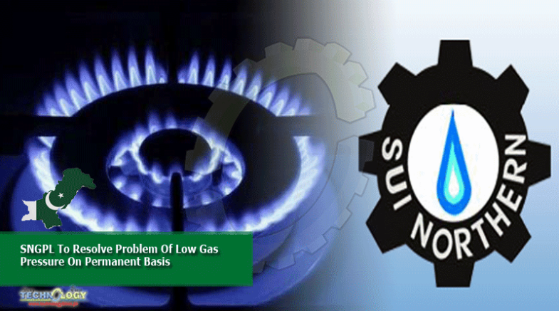SNGPL To Resolve Problem Of Low Gas Pressure On Permanent Basis