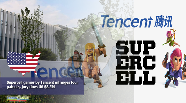 Supercell games by Tancent infringes four patents, jury fines US $8.5M