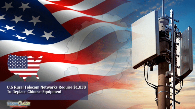U.S Rural Telecom Networks Require $1.83B To Replace Chinese Equipment