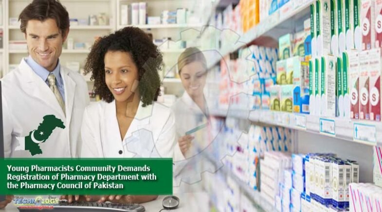 Young Pharmacists Community demands registration of pharmacy department with the Pharmacy Council of Pakistan