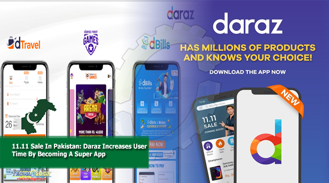 11.11 Sale in Pakistan: Daraz increases user time by becoming a Super App