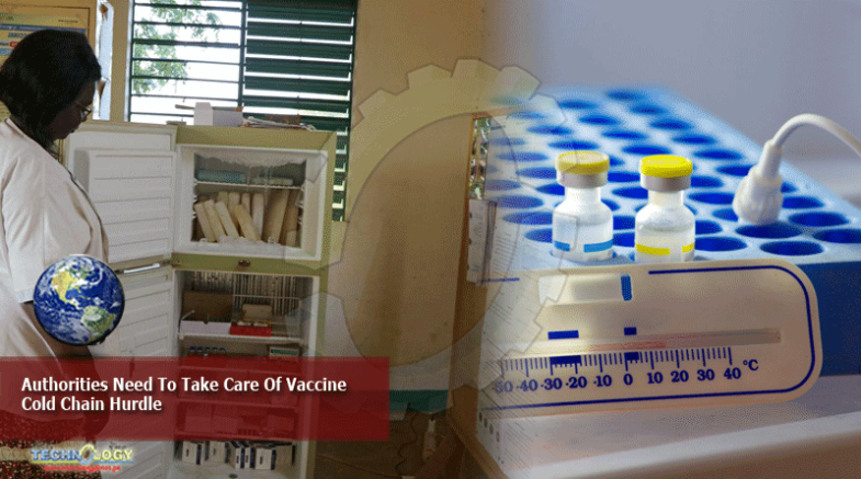 Authorities Need To Take Care Of Vaccine Cold Chain Hurdle 