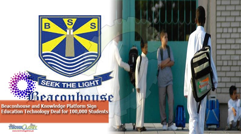 Beaconhouse and Knowledge Platform Sign Education Technology Deal for 100,000 Students
