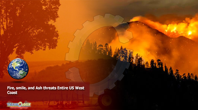 Fire, smile, and Ash threats Entire US West Coast